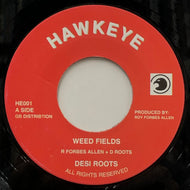 DESI ROOTS - SCIENTIST / Weed Fields / Burn Them (Hawkeye, HE001, 7inch)