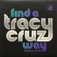 TRACY CRUZ / Find A Way (Six Nine, NP#36, 7inch)