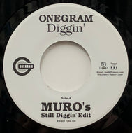 ONEGRAM / Diggin' (MURO’s Still Diggin' Edit) (	Flower, FLRS-139, 7inch)