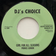 PRINCE JUNIOR / Girl For All Seasons (DJ's Choice, DKR-057, 7inch)