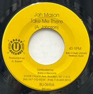 JAH MASON / Take Me There (Barry U, BU-069, 7inch)