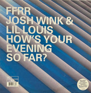 JOSH WINK & LIL LOUIS / How's Your Evening So Far? / French Kiss (FFRR, FX 384, 12inch)