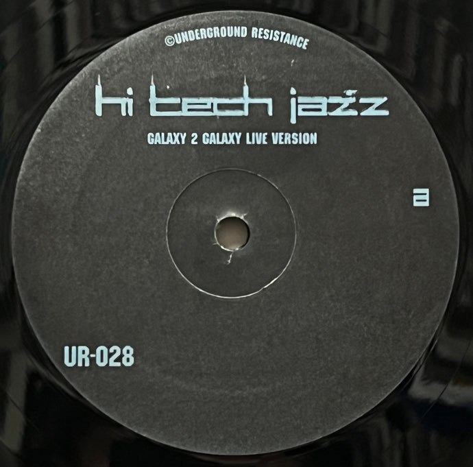 GALAXY 2 GALAXY / Hi Tech Jazz (Live Version) (Underground Resistance – UR-028, 12inch)