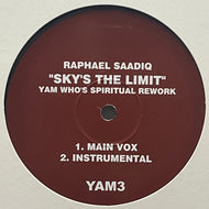 RAPHAEL SAADIQ / Sky's The Limit (Yam Who's Spiritual Rework) (Yam Who – YAM3, 12inch)