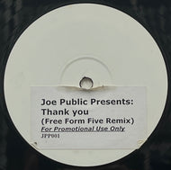JOE PUBLIC / Thank You (Freeform Five Remix) (JPP001, 12inch) Promo