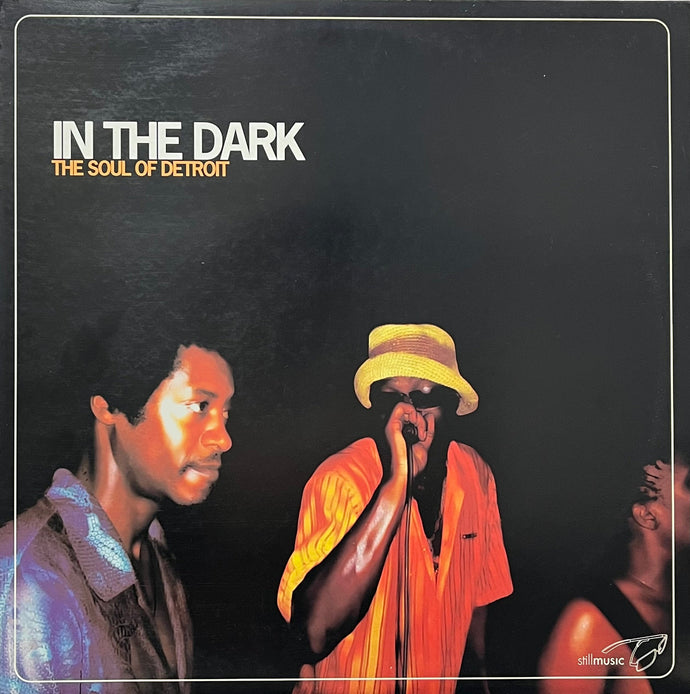 V.A. (Marcellus Malik Pittman, Delano Smith) / In The Dark (The Soul Of Detroit) (Still Music – STILLMD12001, 2LP)