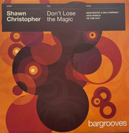 SHAWN CHRISTOPHER / Don't Lose The Magic (Bargrooves – BARGS01, 12inch)