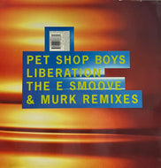 PET SHOP BOYS / Liberation (The E Smoove & Murk Remixes) (Parlophone – 12R 6377, 12inch×2)