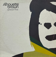 SILHOUETTE BROWN / Spread That (Ether – ETHV 002, 12inch)