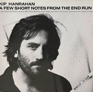KIP HANRAHAN / A Few Short Notes From The End Run (American Clavé – AMCL 1011, LP)