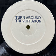TREVOR DIXON / Turn Around (SGD01, 12inch)