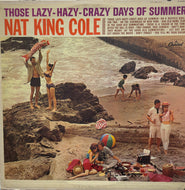 NAT KING COLE / Those Lazy-Hazy-Crazy Days of Summer (LP)