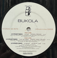 BUKOLA / Hypnotised (Slip Disc Recordings – SD005, 12inch)