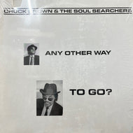 CHUCK BROWN & THE SOUL SEARCHERS / Any Other Way To Go? (RT 501-1, LP)