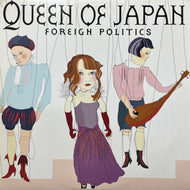 QUEEN OF JAPAN / Foreign Politics (EDM #1014, LP)