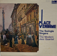 SWINGLE SINGERS with M.J.Q. / Place Vendôme ( Fontana – PAT-501, LP)