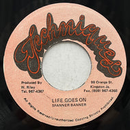 SPANNER BANNER / Life Goes On (Techniques, 7inch)