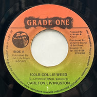 CARLTON LIVINGSTON / 100Lb Collie Weed (Grade One, 7inch)