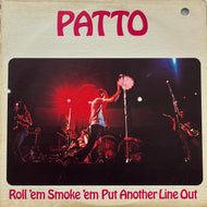PATTO / Roll 'Em Smoke 'Em Put Another Line Out (Island – SW-9322, LP)