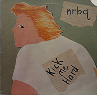 NRBQ / Kick Me Hard (	Rounder Records – 3030, LP)