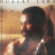 HUBERT LAWS / Say It With Silence (JC 35022, LP)