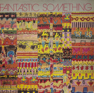 FANTASTIC SOMETHING / Fantastic Something ( Blanco Y Negro, BYN4, LP)