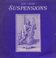 KENT CARTER / Suspensions (Ictus – ICTUS 0007, LP)