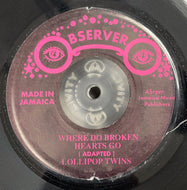 LOLLIPOP TWINS / Where Do Broken Heart Go (OBSERVER, 7inch)