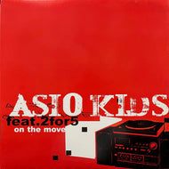 ASIO KIDS feat. 2 FOR 5 / On The Move (HKR 012, 12inch)
