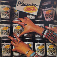 PLEASURE / Accept No Substitutes (	Fantasy – F-9506, LP)