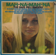 DAVE PELL SINGERS / Mah-Na-Mah-Na (inc. Oh, Calcutta) LP