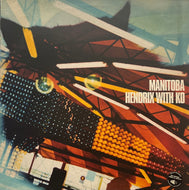MANITOBA / Hendrix With Ko (Leaf – DOCK 36, 12inch)