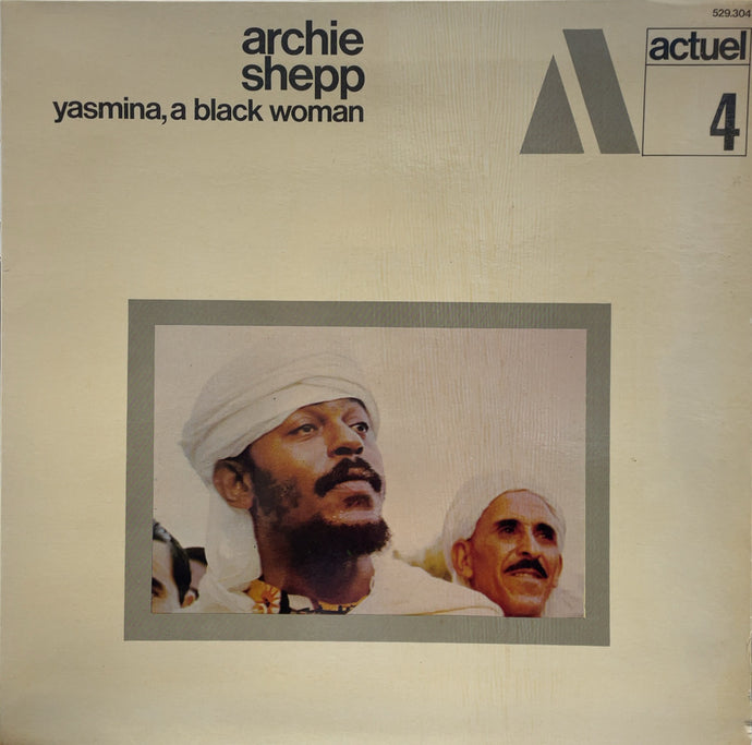 ARCHIE SHEPP / Yasmina, A Black Woman ( BYG Records – 529.304, LP)