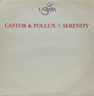 CASTOR & POLLUX / Serenity (KARMA 1022-5, 12inch)