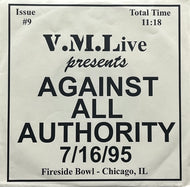 AGAINST ALL AUTHORITY / 7/16/95 (Fireside Bowl - Chicago, IL) (V. M. L. – V.M.LIVE-016, 7inch)