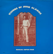 JOHN CLARKE / Visions Of John Clarke (Wackie's – W-0078, LP)
