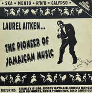 LAUREL AITKEN / The Pioneer Of Jamaican Music (Reggae Retro – RRTLP 02, LP)