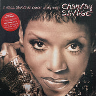 CHANTAY SAVAGE / I Will Survive (Doin' It My Way) 74321 28162 1, 2LP
