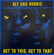 SLY & ROBBIE / Get To This, Get To That (Island – 0-96847, 12inch)