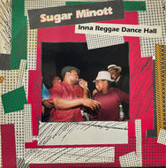SUGAR MINOTT / Inna Reggae Dance Hall (Black Roots – BRLP 011, LP)