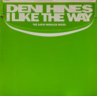 DENI HINES / I Like The Way (The David Morales Mixes) (Mushroom – DENI 974, 12inch)