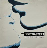 BEATMASTERS / Dunno What It Is (About You) (Rhythm King – LEFT 44 T, 12inch)