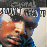 CASUAL / I Didn't Mean To (01241-42189-1, 12inch)