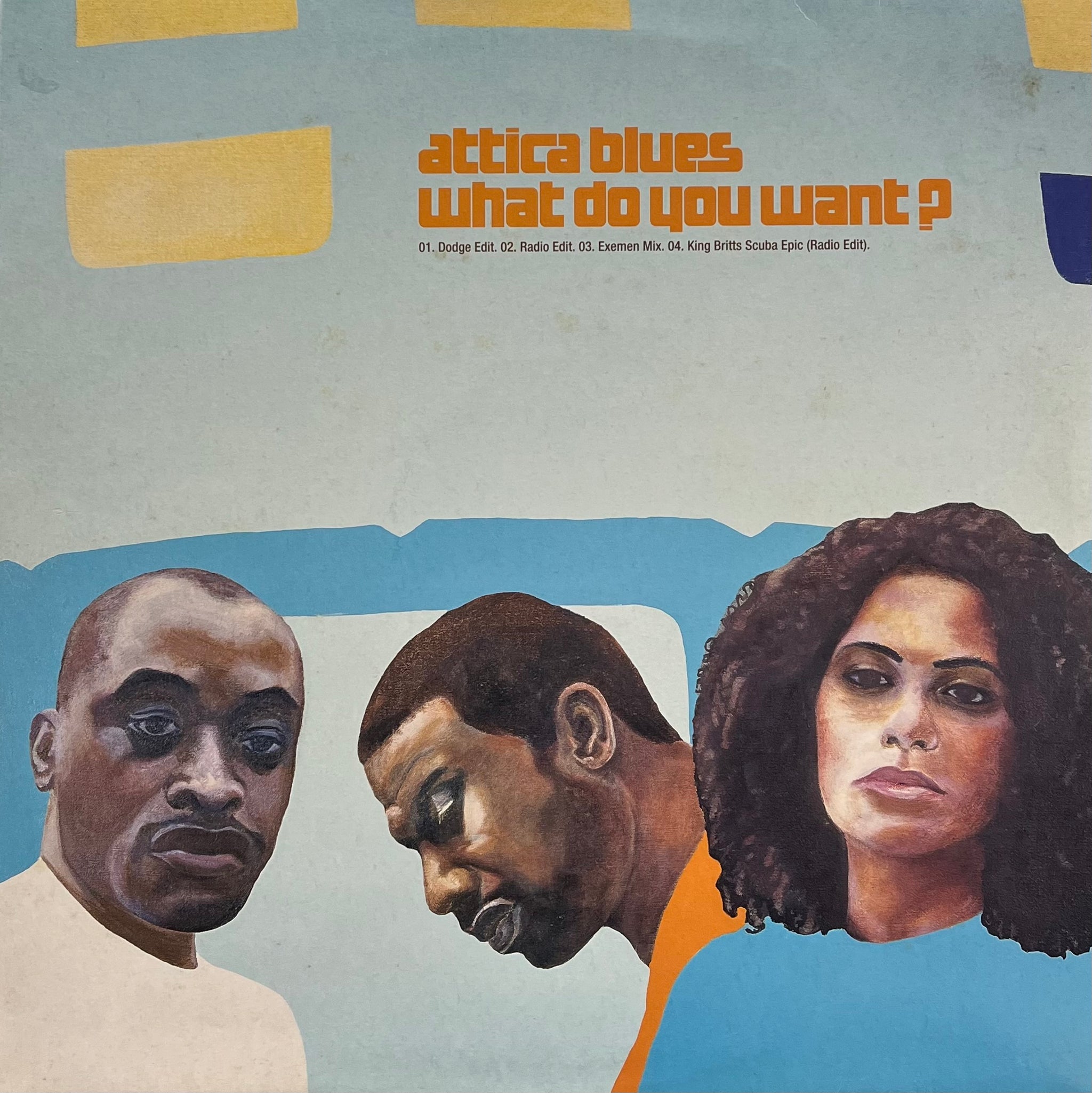 ATTICA BLUES / What Do You Want? (Columbia – 669602 6, 12inch