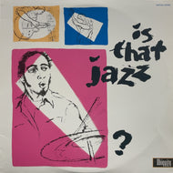 V.A. (Rhythm Section, Ping Pong ) / Is That Jazz? (	Ubiquity – URLP007, LP)