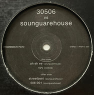 V.A. (Sounguarehouse, 30506) / 30506 vs. Sounguarehouse (Progressive Form – PFEP15, 12inch)
