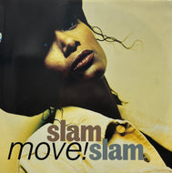 SLAM SLAM / Move! (	MCA Records – MCST 1503, 12inch)