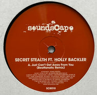 SECRET STEALTH / Just Can't Get Away From You (Beatfanatic Remix) (Soundscape – SCR 010, 12inch)
