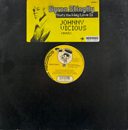 BYRON STINGILY / That's The Way Love Is (Johnny Vicious Remixes) (Nervous – NE 20395, 12inch)