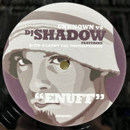UNKNOWN vs DJ SHADOW / Enuff (SHADOW1, 12inch)